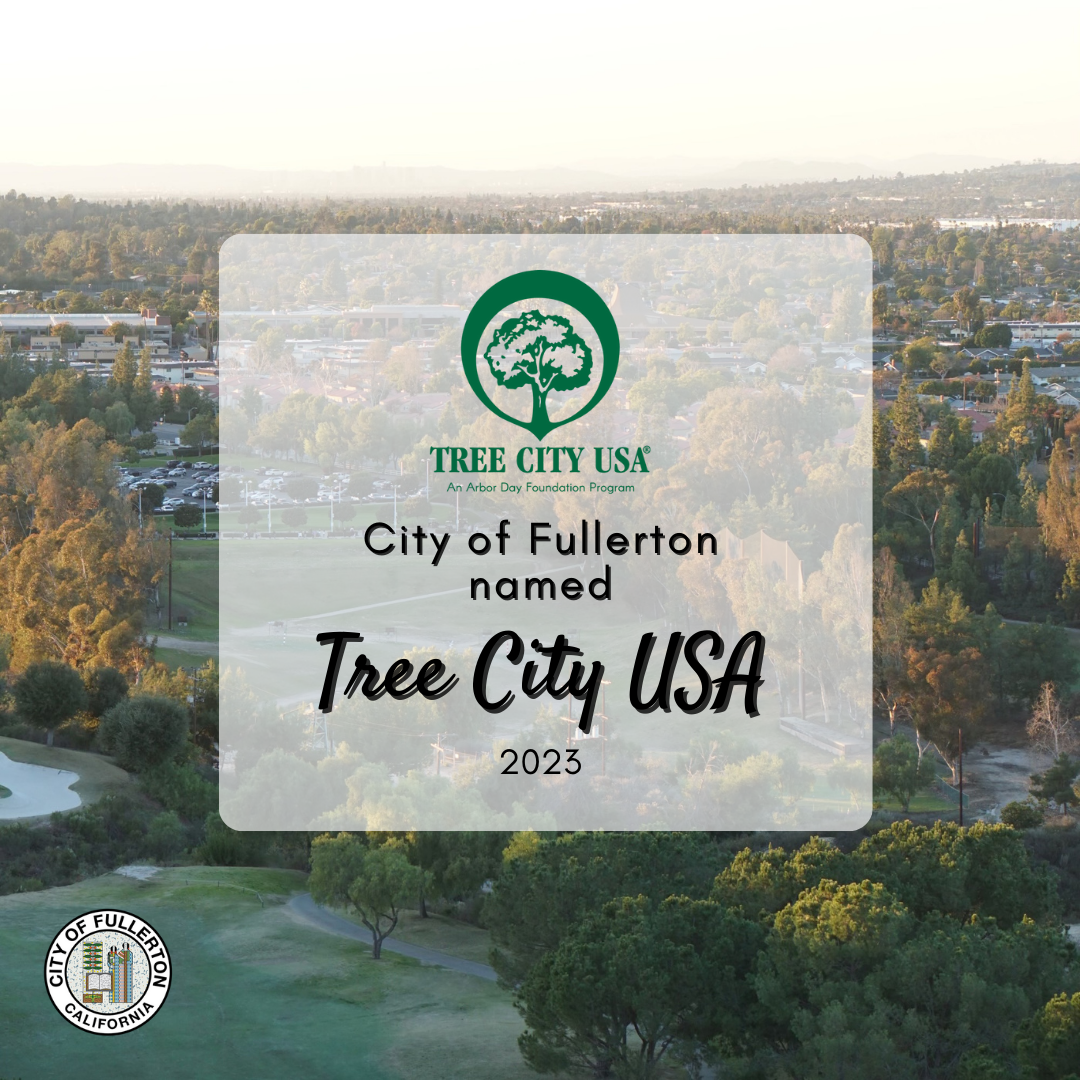 City of Fullerton Earns Tree City USA Designation